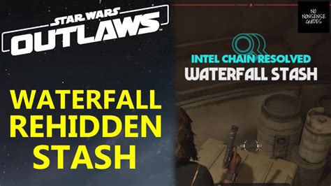 waterfall lyrics|Star Wars Outlaws Rehidden Stash and Waterfall Stash locations.